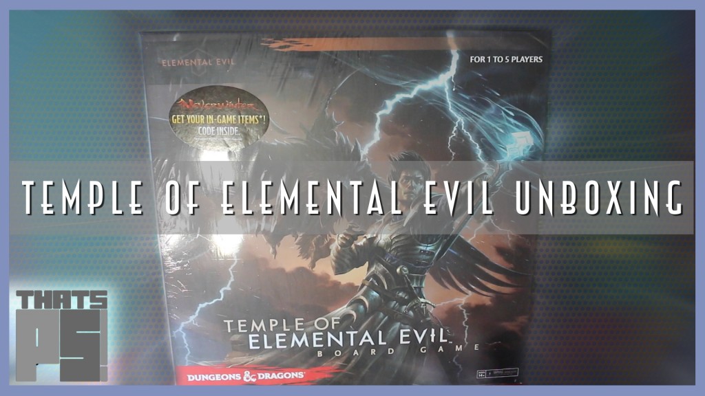 Temple of Elemental Evil Unboxing